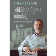 Pelikülden Dijitale Yolculuğum... - Cihan Baydur