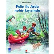 PELIN İLE ARDA NEHIR KIYISINDA - MARCEL MARLIER