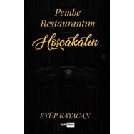 Pembe Restaurantım Hoşçakalın - Eyüp Kayacan