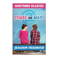 PEMBE VE MAVI - HORTENSE ULLRICH;JOACHIM FRIEDRICH