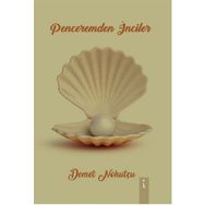 Penceremden Inciler - Demet Nohutçu