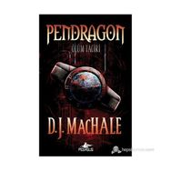 PENDRAGON 1 - ÖLÜM TACIRI - D.J. MACHALE