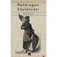 PENDRAGON SÖYLENCESİ - ANTAL SZERB