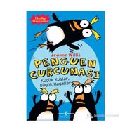 PENGUEN CURCUNASI KÜÇÜK KUŞLAR , BÜYÜK HAYALLER - JEANNE WILLIS