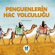Penguenlerin Hac Yolculuğu - Hatice Salar Ünal
