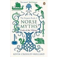 Penguin Book Of Norse Myths: Gods Of The Vikings - Kevin Crossley-Holland