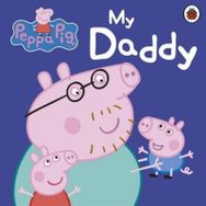 Peppa Pig: My Daddy - Peppa Pig Yayınları