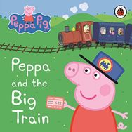Peppa Pig: Peppa and the Big Train: My First Storybook - Peppa Pig Yayınları