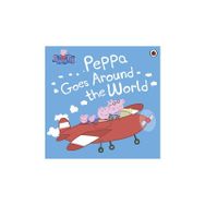 Peppa Pig: Peppa goes around the World