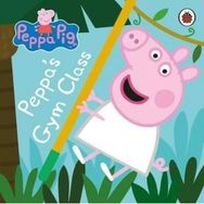 Peppa Pig: Peppa's Gym Class - Peppa Pig Yayınları
