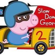 Peppa Pig: Slow Down, George! - Peppa Pig Yayınları