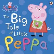 Peppa Pig: The Big Tale Of Little Peppa - Ladybird