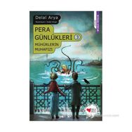 Pera Günlükleri 3 - Mühürlerin Muhafızı - Delal Arya