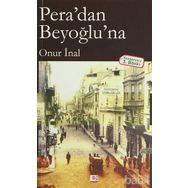 PERA'DAN BEYOĞLU'NA - ONUR İNAL