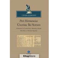 Peri Hermeneias Üzerine İki Yorum - İbni Sina - Thomas Aquinas