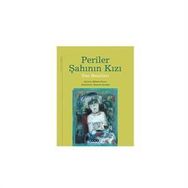 PERILER ŞAHININ KIZI İRAN MASALLARI - MEHMET KANAR