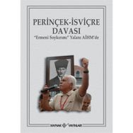 PERİNÇEK-İSVİÇRE DAVASI ERMENI SOYKIRIMI YALANI AİHMDE - KOLEKTIF