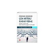 Personel Seçiminde Çok Kriterli Karar Verme Ekin Yayınevi