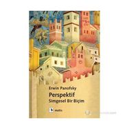PERSPEKTIF : SIMGESEL BIR BIÇIM - ERWIN PANOFSKY