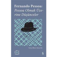 Pessoa Olmak Üzerine Düşünceler - Fernando Pessoa