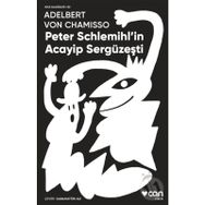 Peter Schlemihl'in Acayip Sergüzeşti - Adelbert von Chamisso