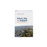 Petrol Göç ve Değişim - Emrullah Türk