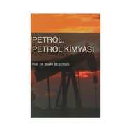 PETROL, PETROL KIMYASI - BILSEN BEŞERGIL