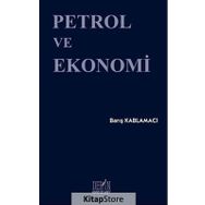 Petrol ve Ekonomi - Barış Kablamacı