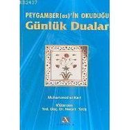 PEYGAMBER (AS.)´IN OKUDUĞU GÜNLÜK DUALAR - MUHAMMED EL-KARI