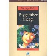PEYGAMBER ÇİÇEĞİ - MUSTAFA BALEL