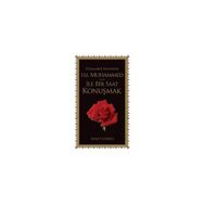 PEYGAMBER EFENDIMIZ HZ. MUHAMMED S.A.V. İLE BIR SAAT KONUŞMAK - AHMET GÜRBÜZ