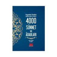 Peygamber Efendimiz Sallallahu Aleyhi ve Sellem'in 4000 Sünnet ve Adabları - Ciltli - Kitap Kalbi Yayıncılık