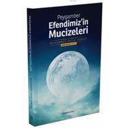 Peygamber Efendimiz'in Mucizeleri - Muhammed Sadık Hamidi