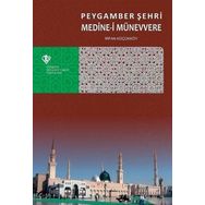 Peygamber Şehri Medine-i Münevvere - İrfan Küçükköy