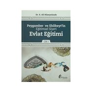 Peygamber ve Ehlibeyt’in Eğitimsel Siyeri Cilt 1 Evlat Eğitimi - S. Ali Hüseynizade