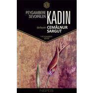 PEYGAMBERE SEVDIRILEN KADIN - CEMALNUR SARGUT