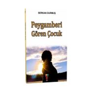 Peygamberi Gören Çocuk Serkan Durmuş