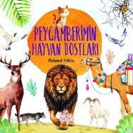 Peygamberimin Hayvan Dostları - Mehmed Paksu - Nesil Çocuk Yayınları