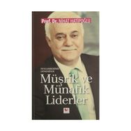 Peygamberimiz Döneminde Müşrik ve Münafık Liderler - Nihat Hatipoğlu