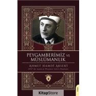 Peygamberimiz Ve Müslümanlık - Ahmet Hamdi Akseki