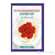 PEYGAMBERIMIZDEN SOHBETLER VE ÖĞÜTLER - MÜRŞİDE UYSAL