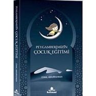 PEYGAMBERIMIZIN ÇOCUK EĞITIMI - CEMAL ABDURRAHMAN