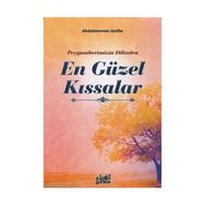 Peygamberimizin Dilinden En Güzel Kıssalar - Abdul Mennan Joulha