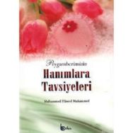Peygamberimizin Hanımlara Tavsiyeleri-Hamid Muhammed