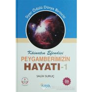 PEYGAMBERIMIZIN HAYATI 1 KÂİNATIN EFENDISI - SALIH SURUÇ