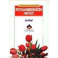 PEYGAMBERIMIZIN HAYATI 24 KITAP - MEHMET NURI YARDIM