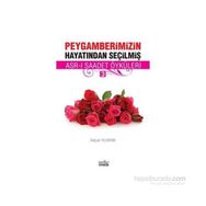 PEYGAMBERIMIZIN HAYATINDAN SEÇILMIŞ ASR-I SAADET ÖYKÜLERI - 3 - SELÇUK YILDIRIM