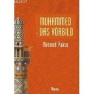PEYGAMBERIMIZIN ÖRNEK AHLÂKI (ALMANCA) - MEHMED PAKSU