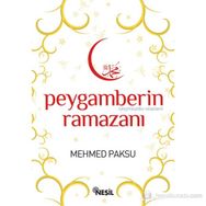 PEYGAMBERIMIZIN RAMAZANI VE ORUÇLARI - MEHMED PAKSU