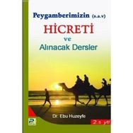 PEYGAMBERIMIZIN (S.A.V.)'IN HICRETI VE ALINACAK DERSLER - EBU HUZEYFE İBRAHIM B. MUHAMMED
